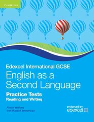 Edexcel International GCSE English as a Second Language Practice Tests Reading and Writing New edition, Edexcel International GCSE English as a Second Language Practice Tests Reading and Writing cena un informācija | Grāmatas pusaudžiem un jauniešiem | 220.lv