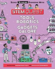 Tools, Robotics and Gadgets Galore: Packed with amazing technology facts and fun experiments цена и информация | Книги для подростков и молодежи | 220.lv