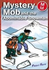 Mystery Mob and the Abominable Snowman цена и информация | Книги для подростков и молодежи | 220.lv
