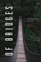 Of Bridges: A Poetic and Philosophical Account cena un informācija | Vēstures grāmatas | 220.lv