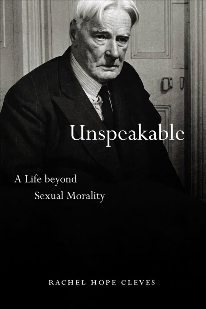 Unspeakable: A Life Beyond Sexual Morality cena un informācija | Vēstures grāmatas | 220.lv