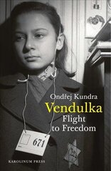 Vendulka: Flight to Freedom цена и информация | Исторические книги | 220.lv