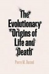 Evolutionary Origins of Life and Death cena un informācija | Ekonomikas grāmatas | 220.lv
