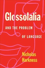 Glossolalia and the Problem of Language цена и информация | Исторические книги | 220.lv