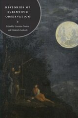 Histories of Scientific Observation цена и информация | Книги по экономике | 220.lv
