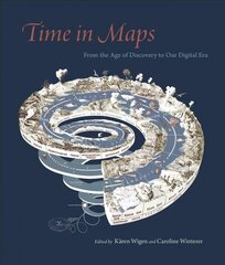 Time in Maps: From the Age of Discovery to Our Digital Era cena un informācija | Vēstures grāmatas | 220.lv