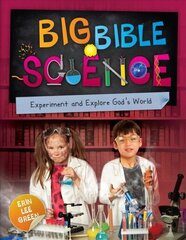 Big Bible Science: Experiment and Explore God's World Revised ed. цена и информация | Книги для подростков  | 220.lv