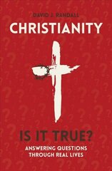 Christianity: Is It True?: Answering Questions through Real Lives Revised ed. цена и информация | Книги для подростков  | 220.lv