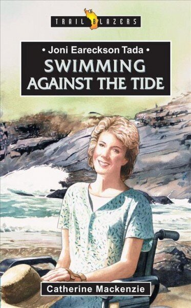Joni Eareckson Tada: Swimming Against the Tide Revised ed. цена и информация | Grāmatas pusaudžiem un jauniešiem | 220.lv