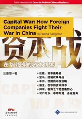 Capital War: How Foreign Companies Fight Their War in China cena un informācija | Ekonomikas grāmatas | 220.lv