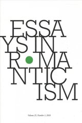 Essays in Romanticism, Volume 25.1 2018 цена и информация | Исторические книги | 220.lv