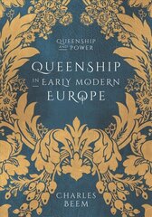 Queenship in Early Modern Europe 1st ed. 2020 цена и информация | Исторические книги | 220.lv