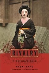 Rivalry: A Geisha's Tale cena un informācija | Vēstures grāmatas | 220.lv