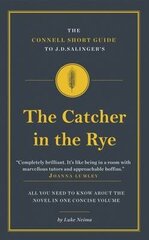 Connell Short Guide To J.D. Salinger's The Catcher in the Rye цена и информация | Исторические книги | 220.lv