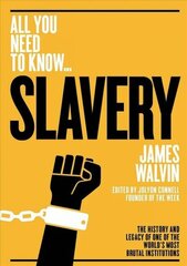 Slavery: The history and legacy of one of the world's most brutal institutions цена и информация | Исторические книги | 220.lv