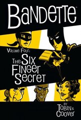 Bandette Volume 4: The Six Finger Secret: The Six Finger Secret cena un informācija | Grāmatas pusaudžiem un jauniešiem | 220.lv