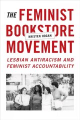 Feminist Bookstore Movement: Lesbian Antiracism and Feminist Accountability цена и информация | Исторические книги | 220.lv