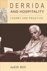 Derrida and Hospitality: Theory and Practice cena un informācija | Vēstures grāmatas | 220.lv