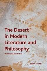 Desert in Modern Literature and Philosophy: Wasteland Aesthetics cena un informācija | Vēstures grāmatas | 220.lv