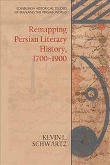 Remapping Persian Literary History, 1700-1900 cena un informācija | Vēstures grāmatas | 220.lv