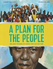 Plan for the People: Nelson Mandela's Hope for His Nation цена и информация | Книги для подростков  | 220.lv