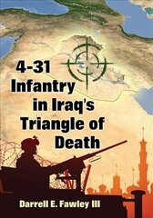 4-31 Infantry in Iraq's Triangle of Death cena un informācija | Vēstures grāmatas | 220.lv
