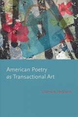 American Poetry as Transactional Art cena un informācija | Vēstures grāmatas | 220.lv