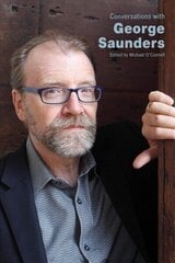 Conversations with George Saunders cena un informācija | Vēstures grāmatas | 220.lv