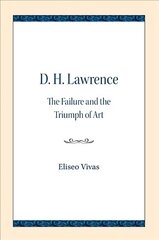 D. H. Lawrence: The Failure and the Triumph of Art cena un informācija | Vēstures grāmatas | 220.lv