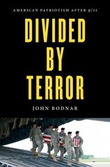 Divided by Terror: American Patriotism after 9/11 cena un informācija | Vēstures grāmatas | 220.lv