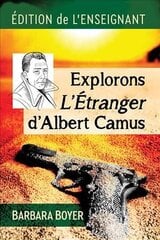 Explorons L'Etranger d'Albert Camus: Edition de l'enseignant цена и информация | Исторические книги | 220.lv