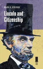 Lincoln and Citizenship cena un informācija | Vēstures grāmatas | 220.lv