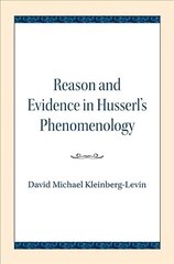 Reason and Evidence in Husserl's Phenomenology cena un informācija | Vēstures grāmatas | 220.lv