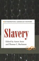 Slavery: Interpreting American History цена и информация | Исторические книги | 220.lv