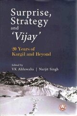 Surprise, Strategy and `Vijay`: 20 Years of Kargil and Beyond cena un informācija | Vēstures grāmatas | 220.lv