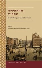 Modernists at Odds: Reconsidering Joyce and Lawrence цена и информация | Исторические книги | 220.lv