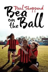 Bea on the Ball цена и информация | Книги для подростков и молодежи | 220.lv