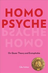 Homo Psyche: On Queer Theory and Erotophobia cena un informācija | Vēstures grāmatas | 220.lv