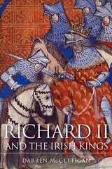 Richard II and the Irish Kings cena un informācija | Vēstures grāmatas | 220.lv