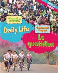 Dual Language Learners: Comparing Countries: Daily Life (English/French) Illustrated edition cena un informācija | Grāmatas pusaudžiem un jauniešiem | 220.lv