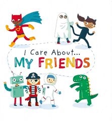 I Care About: My Friends цена и информация | Книги для подростков и молодежи | 220.lv