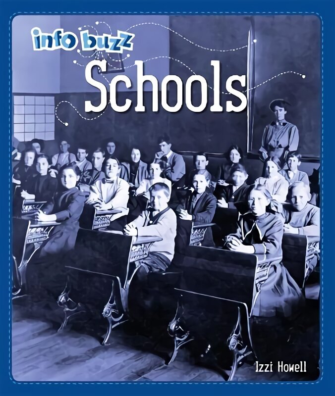 Info Buzz: History: Schools Illustrated edition цена и информация | Grāmatas pusaudžiem un jauniešiem | 220.lv