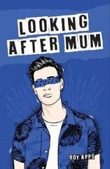 Looking After Mum цена и информация | Книги для подростков и молодежи | 220.lv