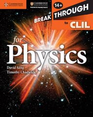 Breakthrough to CLIL for Physics Age 14plus Workbook цена и информация | Книги для подростков и молодежи | 220.lv