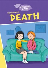 A Problem Shared: Talking About Death Illustrated edition cena un informācija | Grāmatas pusaudžiem un jauniešiem | 220.lv