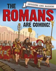 Invaders and Raiders: The Romans are coming! Illustrated edition цена и информация | Книги для подростков и молодежи | 220.lv