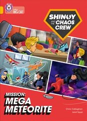 Shinoy and the Chaos Crew Mission: Mega Meteorite: Band 09/Gold цена и информация | Книги для подростков и молодежи | 220.lv