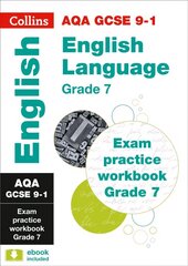 AQA GCSE 9-1 English Language Exam Practice Workbook (Grade 7): Ideal for Home Learning, 2022 and 2023 Exams edition цена и информация | Книги для подростков  | 220.lv