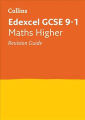 Edexcel GCSE 9-1 Maths Higher Revision Guide: Ideal for Home Learning, 2022 and 2023 Exams edition, Edexcel GCSE Maths Higher Tier Revision Guide cena un informācija | Grāmatas pusaudžiem un jauniešiem | 220.lv