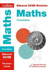 Edexcel GCSE 9-1 Maths Foundation Revision Guide: Ideal for Home Learning, 2022 and 2023 Exams edition, Edexcel GCSE Maths Foundation Tier Revision Guide cena un informācija | Grāmatas pusaudžiem un jauniešiem | 220.lv